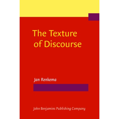 预订 The Texture of Discourse: Towards an Outline of Connectivity Theory 话语的特质: 面向关联性理论的概要: 9789027232663