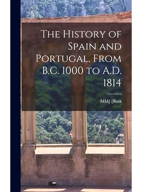 预订 The History of Spain and Portugal, From B.C. 1000 to A.D. 1814: 9781017183610