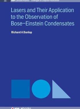[预订]Lasers and Their Application to the Observation of Bose-Einstein Condensates 9781643276977