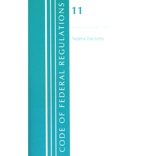 Regulations Elections Code Federal 2021 预订 Title Revised 联邦法规：Title January