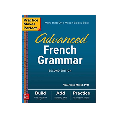 英文原版 熟能生巧：高级法语语法（第二版） Practice Makes Perfect: Advanced French Grammar, Second Edition