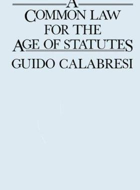 [预订]A Common Law for the Age of Statutes 9780674146044