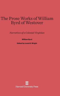 [预订]The Prose Works of William Byrd of Westover 9780674731912