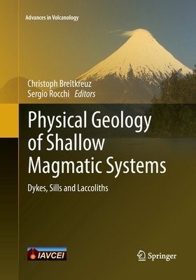 【预订】Physical Geology of Shallow Magmatic Systems: Dykes, Sills and Laccoliths