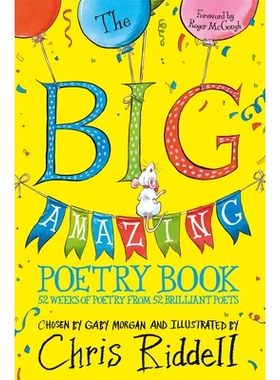 预订 The Big Amazing Poetry Book: 52 Weeks of Poetry From 52 Brilliant Poets 《精彩绝伦的诗集：52位杰出诗人52周的诗歌》:
