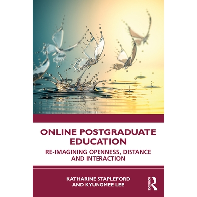 预订 Online Postgraduate Education: Re-imagining Openness, Distance and Interaction 在线研究生教育：重新想象开放、距离与