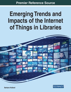 预订 Emerging Impacts the Trends Libraries Internet Things and