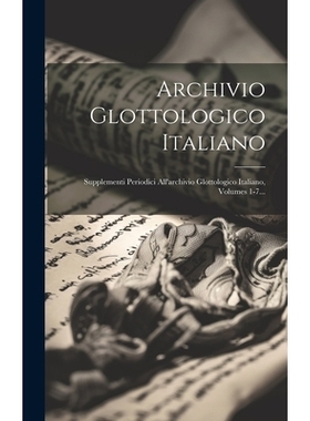 预订 Archivio Glottologico Italiano: Supplementi Periodici All’archivio Glottologico Italiano, Volumes 1-7...: 97810205