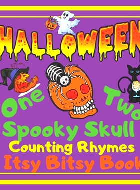 预订 Halloween - One Two Spooky Skull! Counting Rhymes - Itsy Bitsy Book: (Learn Numbers 1-20) Perfect Gift For Babies,