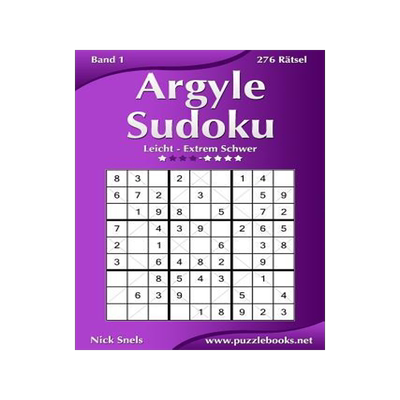 [预订]Argyle Sudoku - Leicht Bis Extrem Schwer - Band 1 - 276 Ratsel 9781511900553