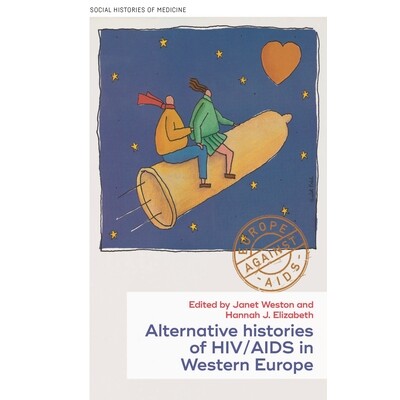 预订 Histories of HIV/AIDS in Western Europe: New and regional perspectives 西欧艾滋病毒/艾滋病的历史：新的区域视角: 978