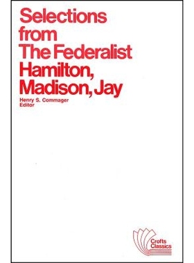 预订 Selections From The Federalist: A Commentary On The Constitution Of The United States 联邦党人的选集：美国宪法评论: