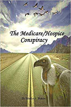 【预售】The Medicare/Hospice Conspiracy
