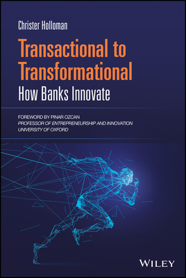 【预订】Transactional To Transformational - How Banks Innovate 9781119791287