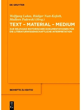 预订 Text - Material - Medium: Zur Relevanz editorischer Dokumentationen für die literaturwissenschaftliche Interpretat