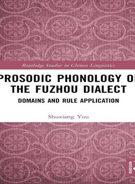 [预订]Prosodic Phonology of the Fuzhou Dialect: Domains and Rule Application