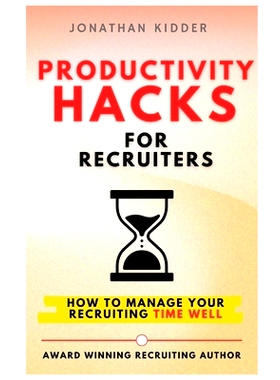 预订 Productivity Hacks for Recruiters: How to Manage your Recruiting Time Well: 9798844039041