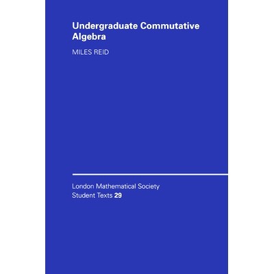 现货 Undergraduate Commutative Algebra: 9780521458894