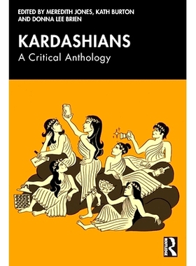 预订 Kardashians: A Critical Anthology 卡戴珊家族：批评选集: 9781032674407