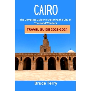 2023 Travel The 9798397308717 Thousand Wonders City 2024 Complete the 预订 Guide Cairo Exploring