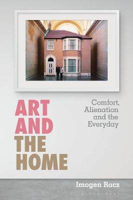 【预订】Art and the Home:Comfort, Alienation and the Everyday