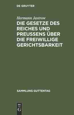 【预订】Die Gesetze des Reiches und Preußens über die freiwillige Gerichts 9783111308364