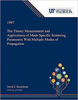 【预售】The Theory Measurement and Applications of Mode Specific Scattering Parameters With Multiple Modes of Prop...