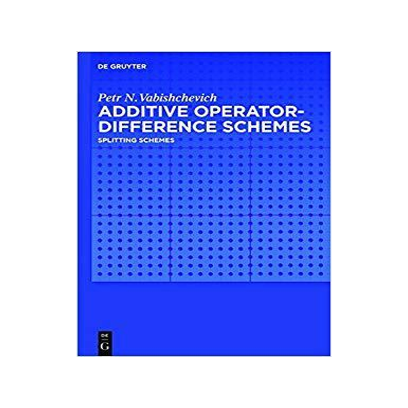 [预订]Additive Operator-Difference Schemes 9783110321432