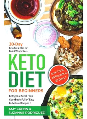 预订 Keto Diet for Beginners: 30-Day Keto Meal Plan for Rapid Weight Loss. Ketogenic Meal Prep Cookbook Full of Easy to