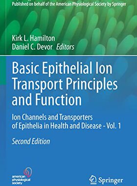 【预订】Basic Epithelial Ion Transport Principles and Function 9783030527822