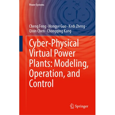 预订 Cyber-Physical Virtual Power Plants Modeling, Operation, and Control 信息物理虚拟发电厂:建模、运作与控制 978981965