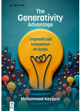 预订 The Generativity Advantage: Unpredicted Innovation at Scale 创造力优势：规模化不可预测的创新: 9783110790184