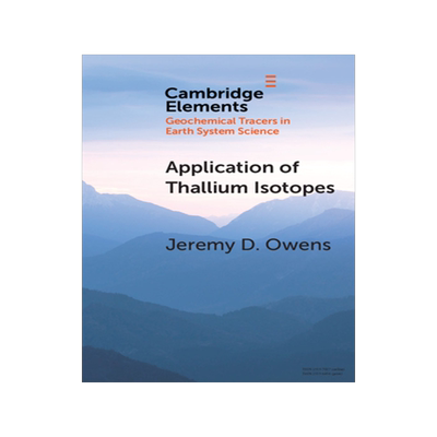 【预订】Application of Thallium Isotopes: Tracking Marine Oxygenation Through Manganese Oxide Burial