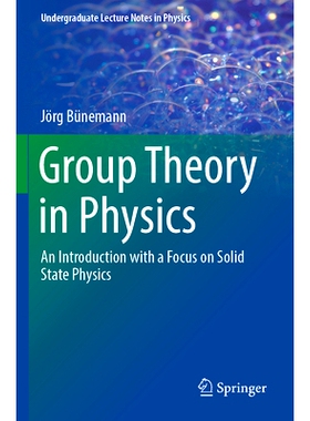 现货 Group Theory in Physics: An Introduction with a Focus on Solid State Physics: 9783031552700