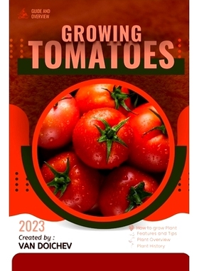 预订 Tomatoes: Guide and overview 西红柿：指南和概述: 9798862330700