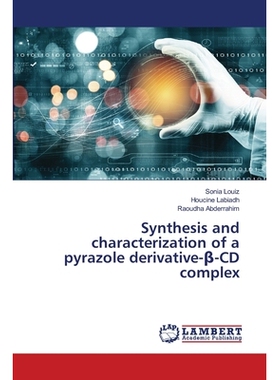 预订 Synthesis and characterization of a pyrazole derivative-β-CD complex 吡唑衍生物-β-CD配合物的合成与表征: 978620280