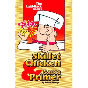 预订 The Laid-Back Cook’s Skillet Chicken & Sauce Primer: 9781511793810