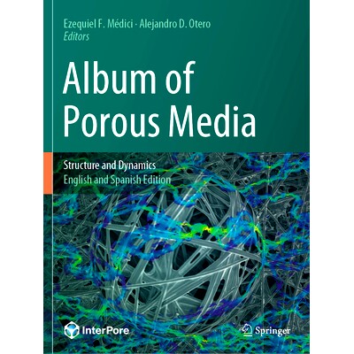 预订 Album of Porous Media: Structure and Dynamics 多孔介质相册:结构与动力学: 9783031238024