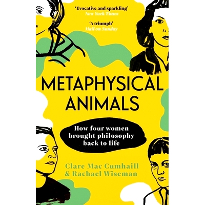 预订 Metaphysical Animals: How Four Women Brought Philosophy Back to Life: 9781529112184