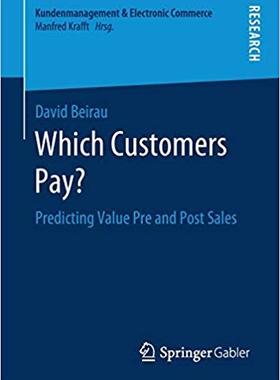 【预售】Which Customers Pay?: Predicting Value Pre and Post Sales