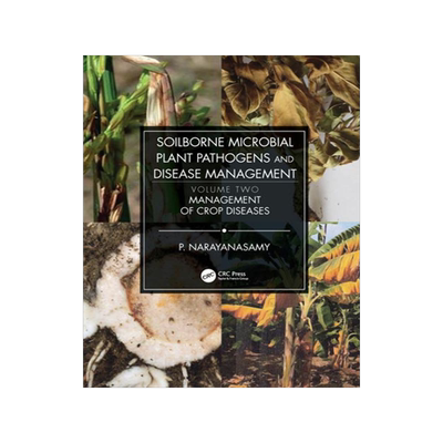 [预订]Soilborne Microbial Plant Pathogens and Disease Management, Volume Two: Management of Crop Diseases 9781032087320