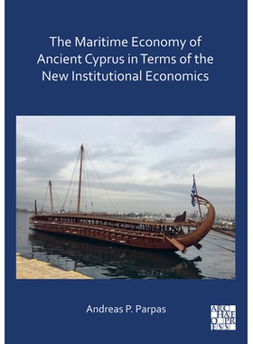 预订 The Maritime Economy of Ancient Cyprus in Terms of the New Institutional Economics 新制度经济学视角下的古塞浦路斯海