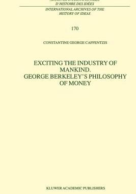预订 Exciting the Industry of Mankind George Berkeley's Philosophy of Money