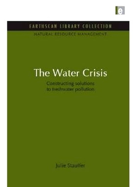 预订 The Water Crisis: Constructing solutions to freshwater pollution: 9781849710183