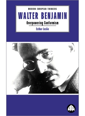 预订 Walter Benjamin: Overpowering Conformism 沃尔特·本杰明: 9780745315683