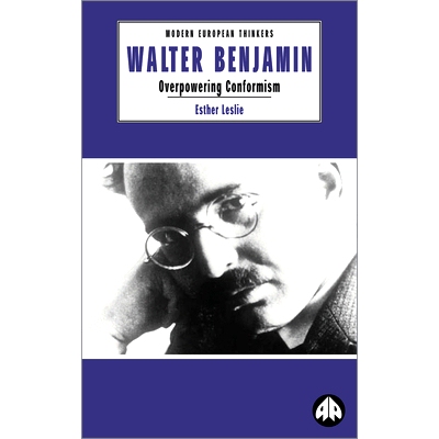 预订 Walter Benjamin: Overpowering Conformism 沃尔特·本杰明: 9780745315683