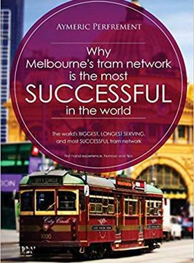 【预售】Why Melbourne’s Tram Network Is the ...