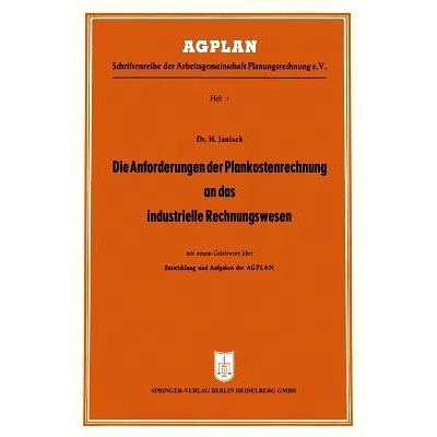 预订 Die Anforderungen der Plankostenrechnung an das industrielle Rechnungswesen: unter Berücksichtigung partieller ode
