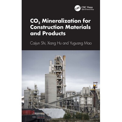预订 CO2 Mineralization for Construction Materials and Products 适合建筑材料与产品的二氧化碳矿化 9781041037835