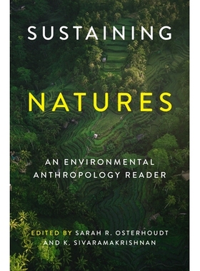 预订 Sustaining Natures: An Environmental Anthropology Reader 维持自然：环境人类学读本: 9780295751450